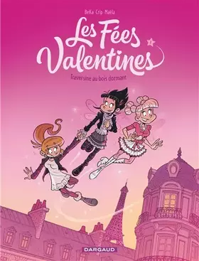 Couverture du produit · Les Fées Valentines  - tome 1 - Traversine au bois dormant