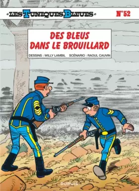 Couverture du produit · Les Tuniques Bleues, tome 52: Des Bleus dans le brouillard