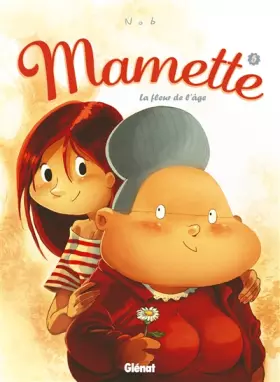 Couverture du produit · Mamette - Tome 05: La Fleur de l'âge