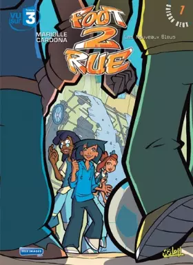 Couverture du produit · Foot 2 Rue, Tome 7 : Les Nouveaux Bleus