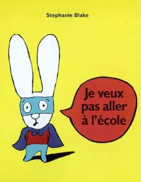 Couverture du produit · Je veux pas aller à l'école