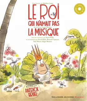 Couverture du produit · Le roi qui n'aimait pas la musique - Livre + CD - De 6 à 9 ans
