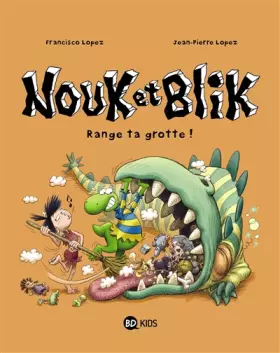 Couverture du produit · Nouk et Blik, Tome 02: Range ta grotte !