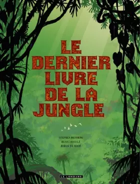 Couverture du produit · Intégrale Le Dernier Livre de la jungle - tome 0 - Intégrale Le Dernier Livre de la jungle