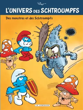 Couverture du produit · L'Univers des Schtroumpfs - tome 4 - Des Monstres et des Schtroumpfs