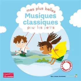 Couverture du produit · Mes plus belles musiques classiques pour les petits (Tome 1)