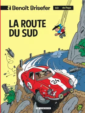 Couverture du produit · Benoît Brisefer, tome 10 : La Route du Sud