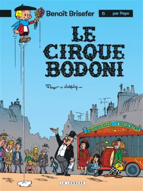 Couverture du produit · Benoît Brisefer, tome 5 : Le Cirque Bodoni