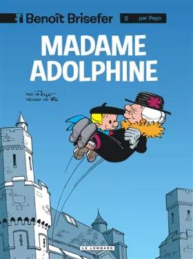 Couverture du produit · Benoît Brisefer, tome 2 : Madame Adolphine