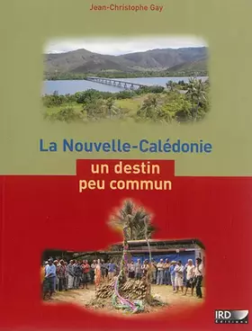 Couverture du produit · La Nouvelle-Calédonie, un destin peu commun