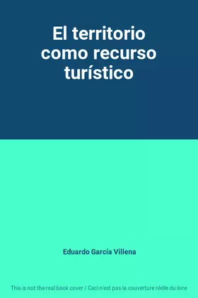 Couverture du produit · El territorio como recurso turístico
