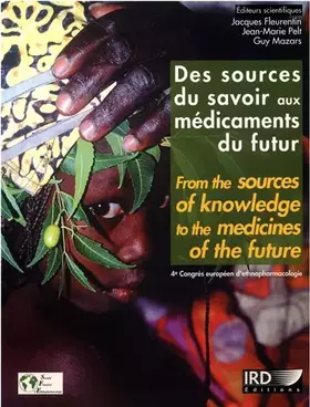 Couverture du produit · Des sources du savoir aux médicaments du futur: From the sources of knowledge to the medicines of the future. 4e congrès europé