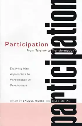 Couverture du produit · Participation: From Tyranny to Transformation: Exploring New Approaches to Participation in Development