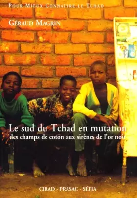 Couverture du produit · LE SUD DU TCHAD EN MUTATION