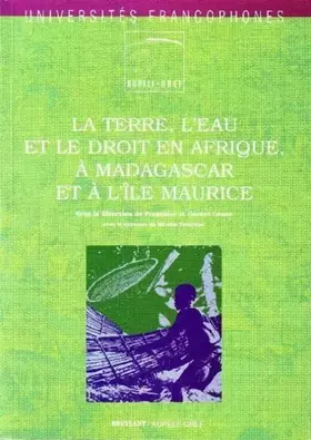 Couverture du produit · La terre, l'eau et le droit en Afrique, à Madagascar et à l'Ile Maurice