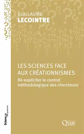 Couverture du produit · Les sciences face aux créationnismes: Ré-expliciter le contrat méthodologique des chercheurs