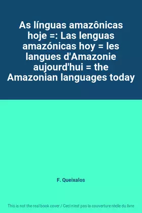 Couverture du produit · As línguas amazônicas hoje : Las lenguas amazónicas hoy  les langues d'Amazonie aujourd'hui  the Amazonian languages today