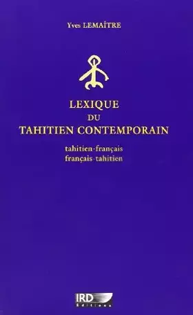 Couverture du produit · Lexique du Tahitien contemporain : tahitien-français, français-tahitien