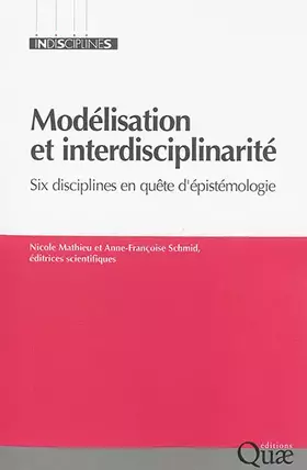Couverture du produit · Modélisation et interdisciplinarité: Six disciplines en quête d'épistémologie.