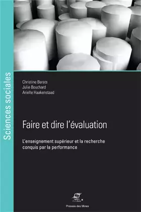 Couverture du produit · Faire et dire l'évaluation: L'enseignement supérieur et la recherche conquis par la performance