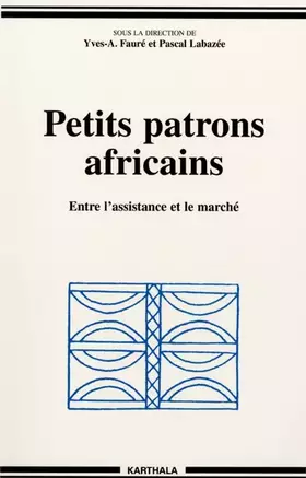Couverture du produit · Petits Patrons africains : Entre l'assistance et le marché