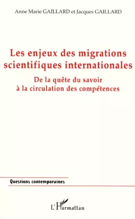 Couverture du produit · Les Enjeux des migrations scientifiques internationales : De la quête du savoir à la circulation des compétences