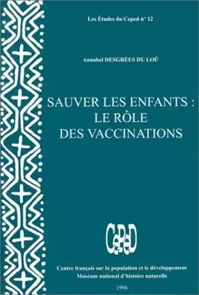 Couverture du produit · Sauver les enfants le role des vaccinations