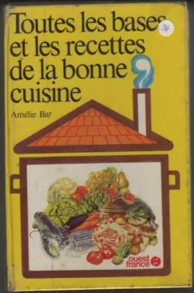 Couverture du produit · Toutes les bases et les recettes de la bonne cuisine