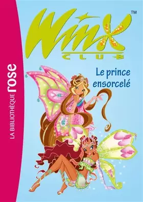 Couverture du produit · Winx Club, Tome 25 : Le prince ensorcelé