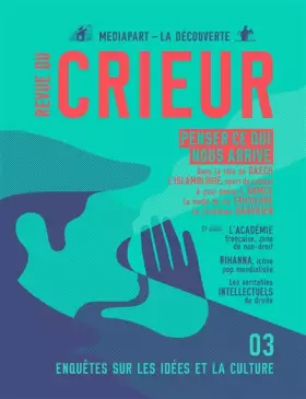 Couverture du produit · Revue du Crieur N° 3: Enquêtes sur les idées et la culture