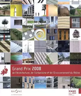 Couverture du produit · Grand prix 2008 de l'architecture, de l'urbanisme et l'environnement du Rhône