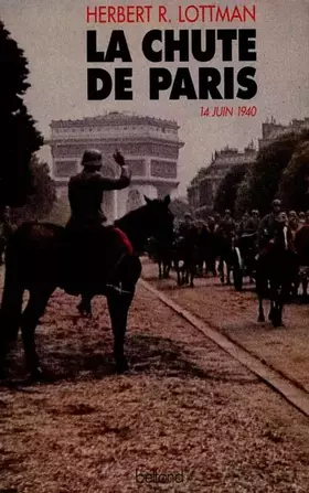 Couverture du produit · La Chute De Paris - 14 Juin 1940