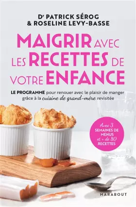 Couverture du produit · Maigrir avec les recettes de votre enfance: Le programme pour renouer avec le plaisir de manger grâce à la cuisine de grand-mèr