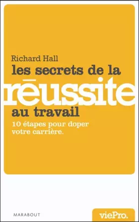 Couverture du produit · Les secrets de la réussite au travail : 10 étapes pour doper votre carrière