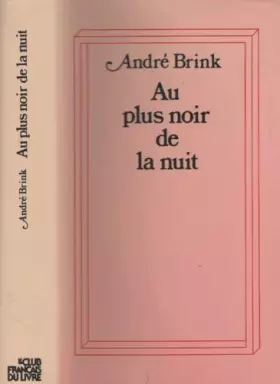 Couverture du produit · Au plus noir de la nuit (Le Club français du livre)