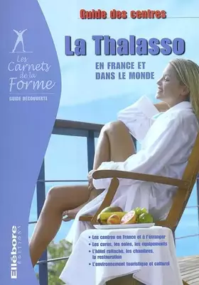 Couverture du produit · La thalasso en France et dans le monde : Guide des centres