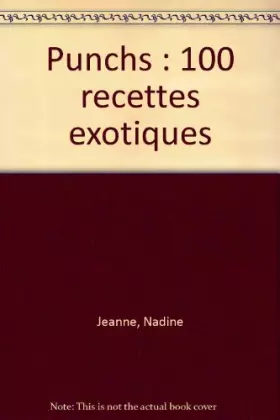Couverture du produit · Punchs : 100 recettes exotiques