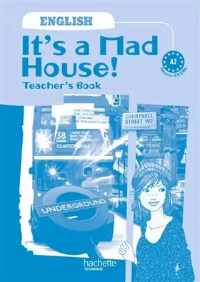 Couverture du produit · It's a mad house! CAP et 2de Bac Pro - Livre professeur - Ed.2009