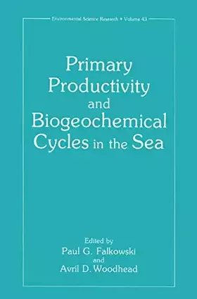 Couverture du produit · Primary Productivity and Biogeochemical Cycles in the Sea (Environmental Science Research, 43)