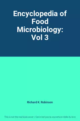 Couverture du produit · Encyclopedia of Food Microbiology: Vol 3