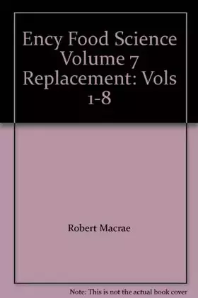 Couverture du produit · Encyclopaedia of Food Science, Food Technology and Nutrition, Volume 7