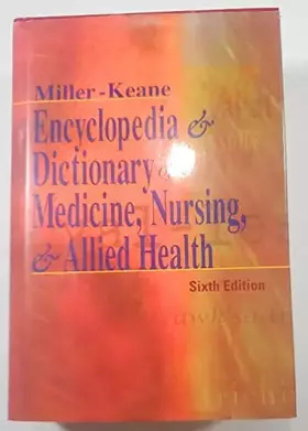 Couverture du produit · Miller-Keane Encyclopedia & Dictionary of Medicine, Nursing, & Allied Health