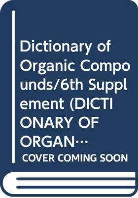 Couverture du produit · Dictionary of Organic Compounds/6th Supplement