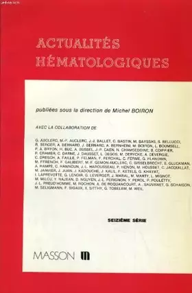 Couverture du produit · ACTUALITES HEMATOLOGIQUES. SEIZIEME SERIE