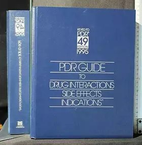 Couverture du produit · Pdr Guide to Drug Interactions Side Effects Indications 1995 (Physician's Desk Reference Companion Guide)
