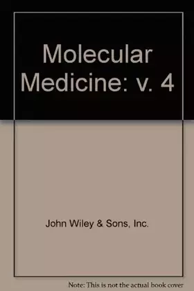 Couverture du produit · Wiley Encyclopedia of Molecular Medicine, Vol. 4