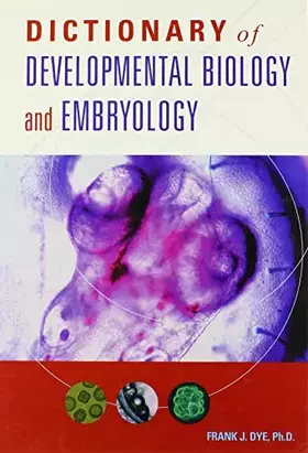Couverture du produit · Dictionary of Developmental Biology and Embryology