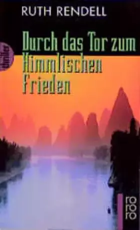 Couverture du produit · Durch das Tor zum Himmlischen Frieden (rororo thriller)