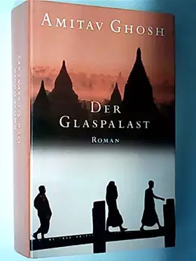 Couverture du produit · Der Glaspalast : Roman. Aus dem Amerikan. von Margarete Längsfeld und Sabine Maier-Längsfeld.