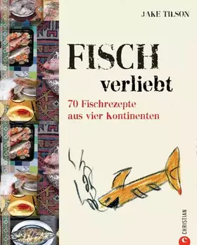 Couverture du produit · Fischverliebt: 70 Rezepte aus vier Kontinenten
